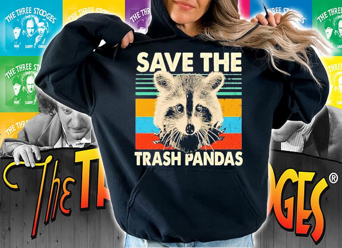 Raccoon save the trash pandas vintage shirt hoodie
