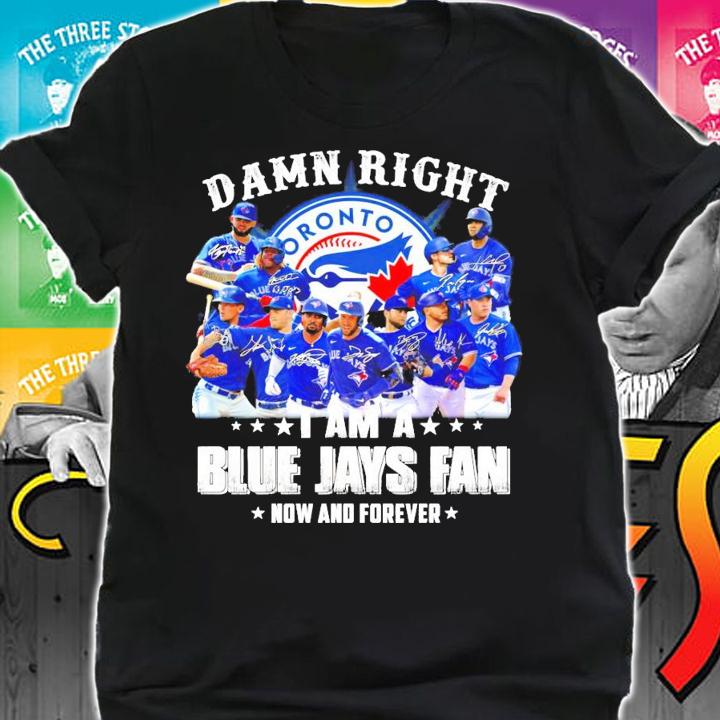 Toronto Blue Jays damn right shirt shirt