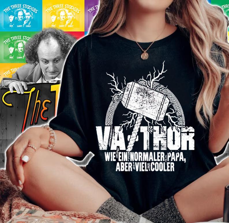 Va-Thor wie ein normaler papa aber viel cooler shirt woman shirt