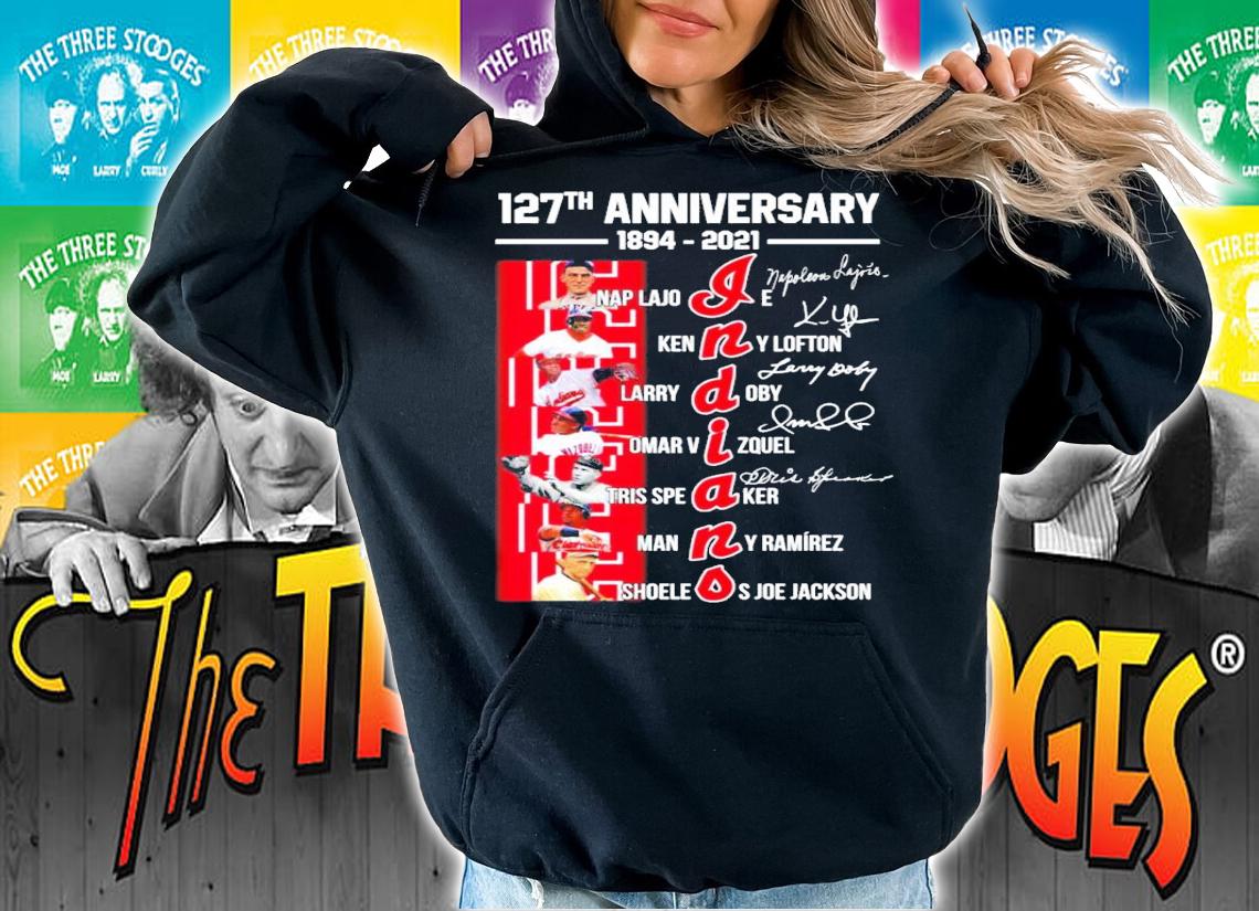 127th anniversary 1894-2021 Indians signatures shirt hoodie