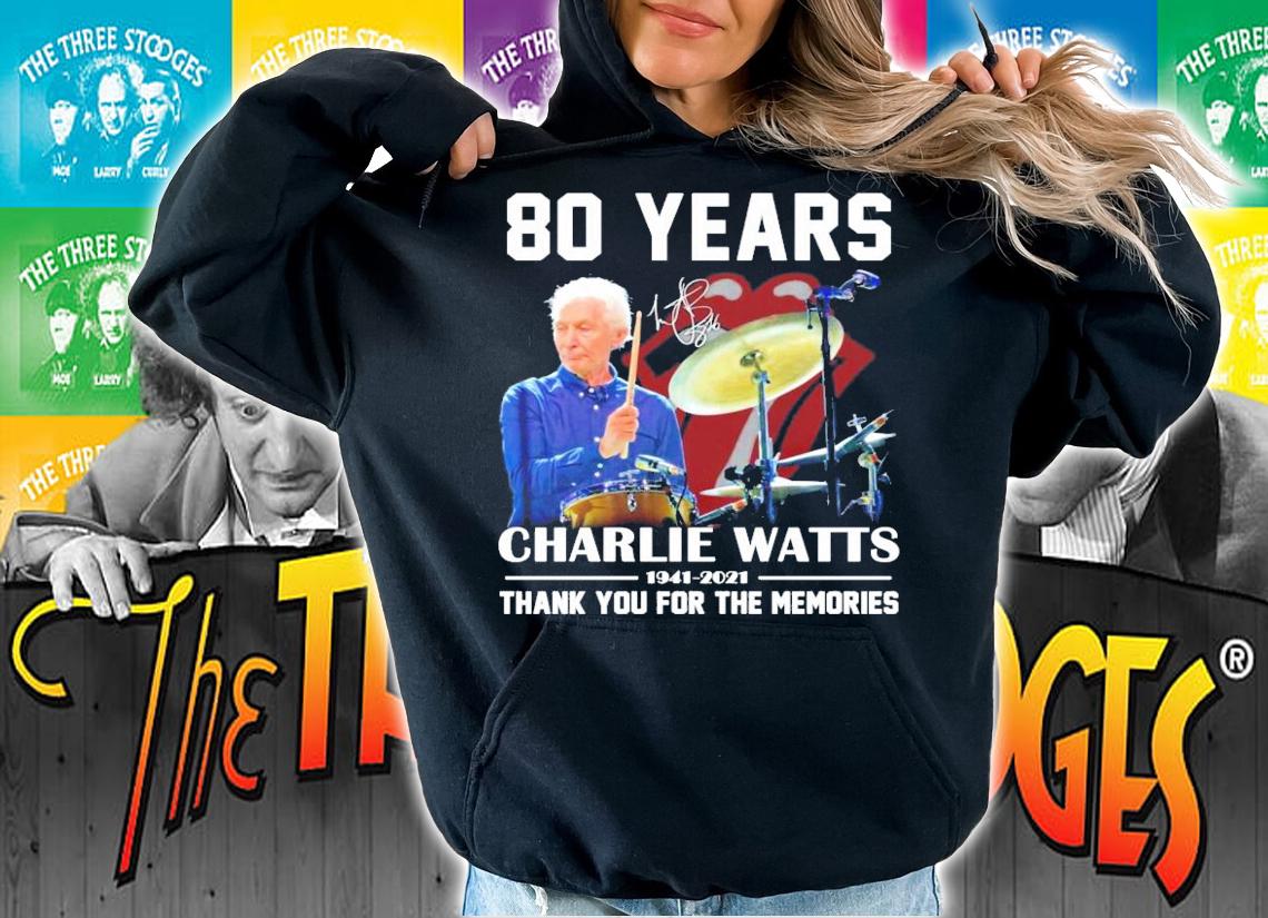 80 years Charlie Watts 1941-2021 signature shirt hoodie