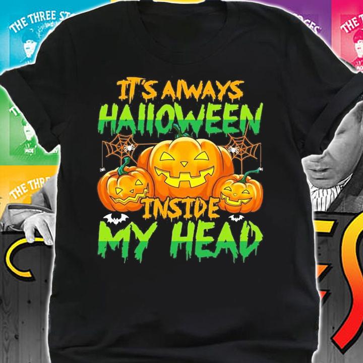 It's always Halloween inside my head shirt