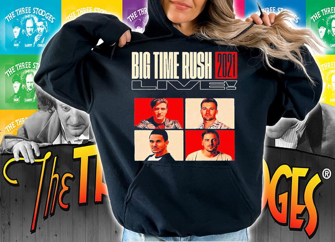 Big time rush2021 live shirt hoodie