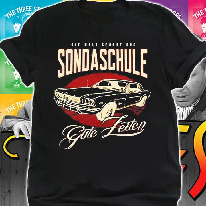 Die Welt Gehrt Uns Sondaschule Gute Leiten T-shirt shirt