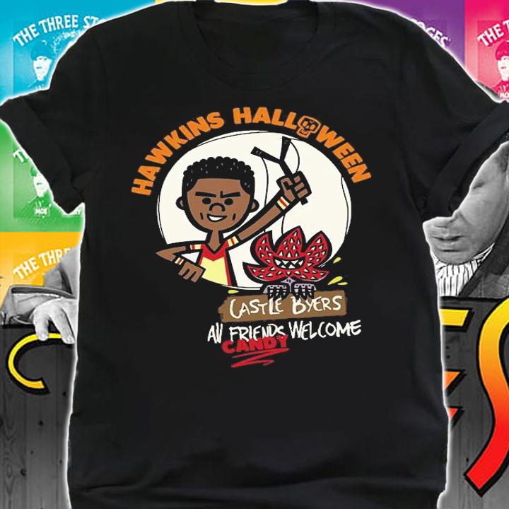 Hawkins Halloween Castle Byers Stranger Things All Candy Welcome shirt shirt