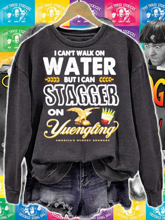 I can't walk on water but I can stagger on Yuengling shirt