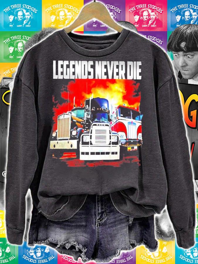 Legends Never Die Trucker t-shirt sweatshirt