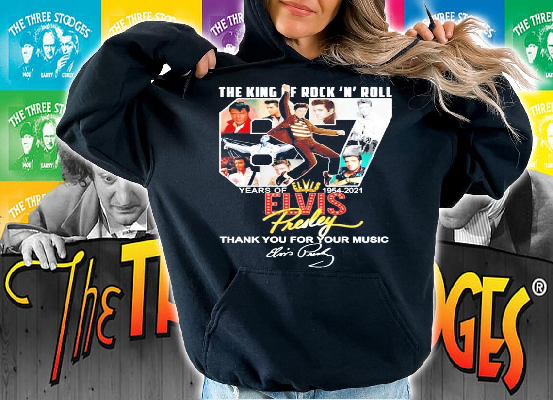 The King Of Rock N Roll87 years 1954-2021 Elvis Presley signature shirt hoodie