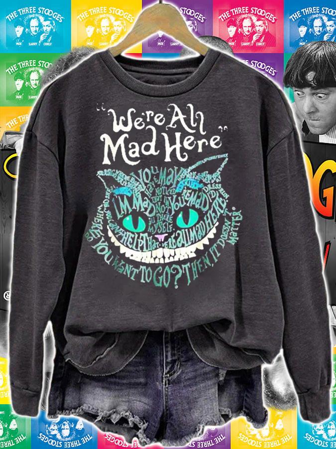 We're all mad here Cheshire Cat shirt