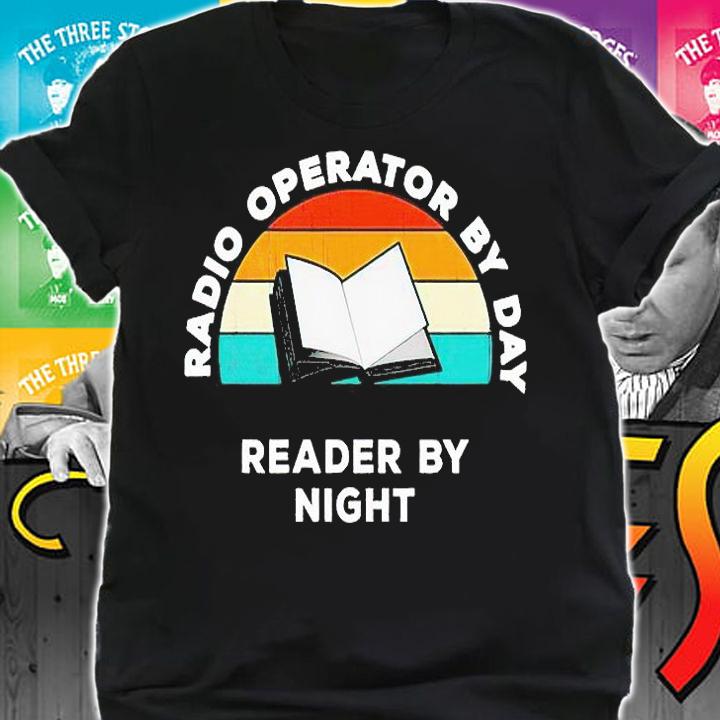 Radio operator by day reader by night T-shirt