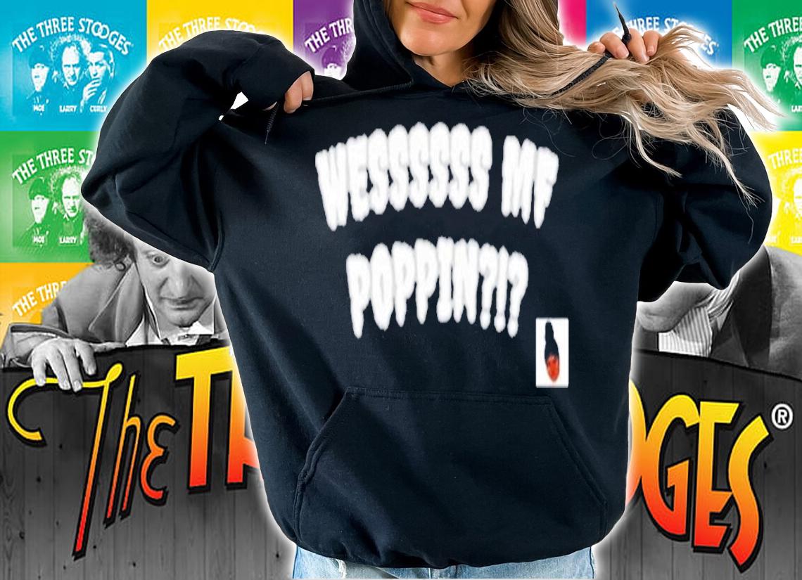 Weluvche wesss wf poppin shirt hoodie