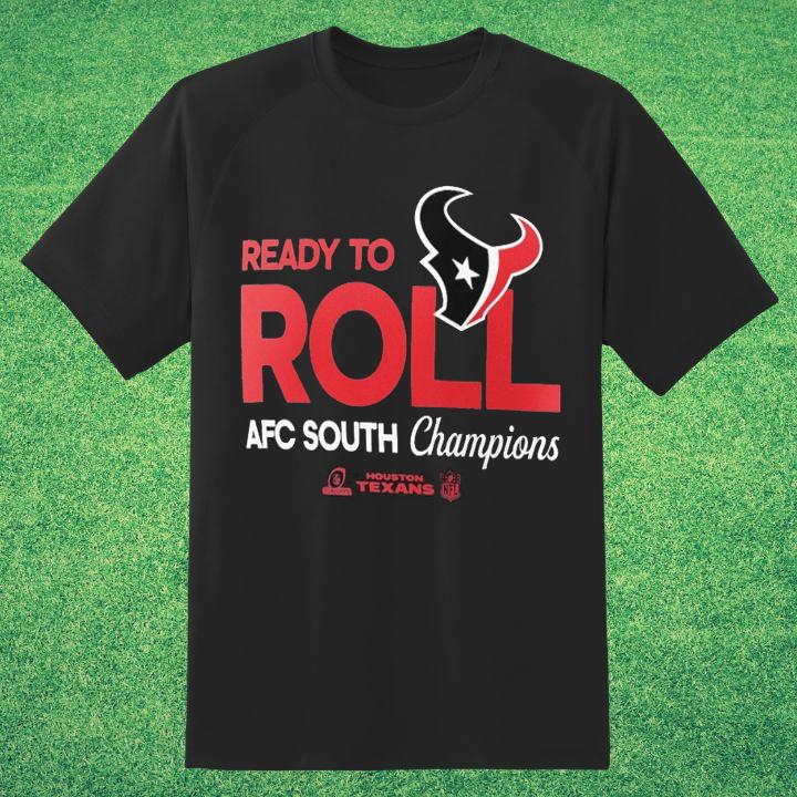 Houston Texans Ready To Roll AFC South Champions T-Shirt - Shop Now