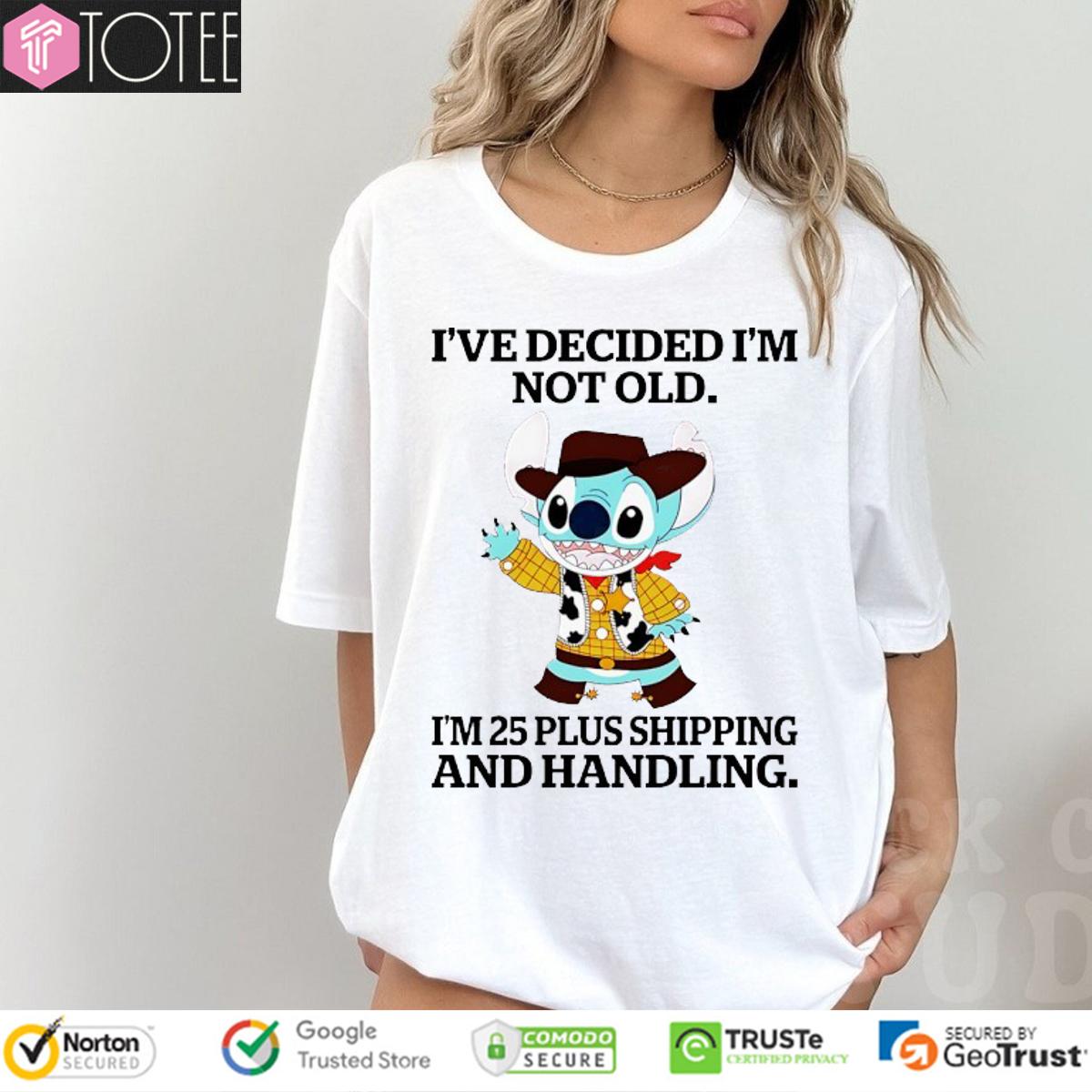 Stitch Cowboy I'm Not Old I'm 25 Plus Shipping & Handling T-Shirt