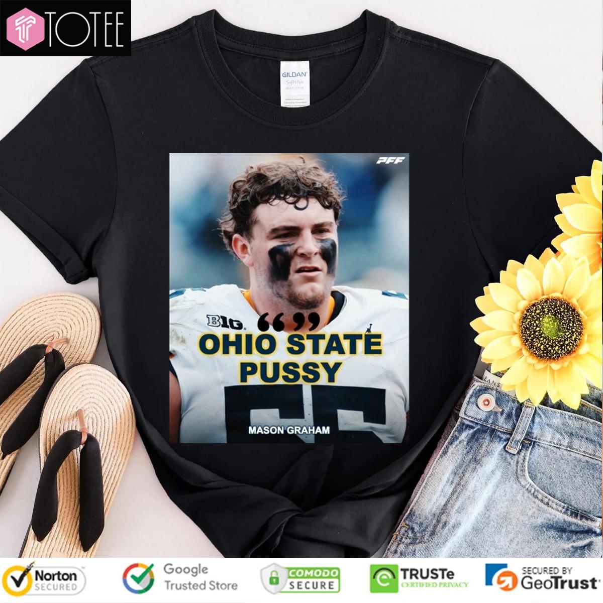 Ohio State Pussy Mason Graham Michigan Wolverine T-shirt