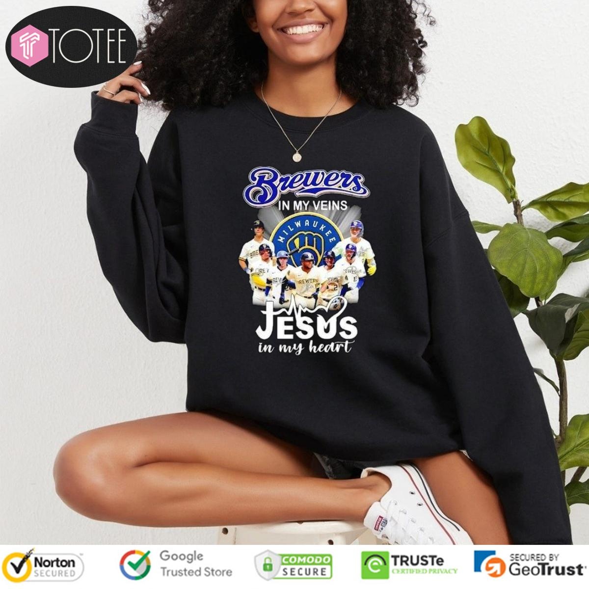In My Veins Jesus In My Heart Milwaukee Brewers Baseball sweatshirt