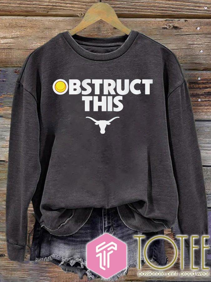 Obstruct This Texas Longhorns Softball sweatshirt