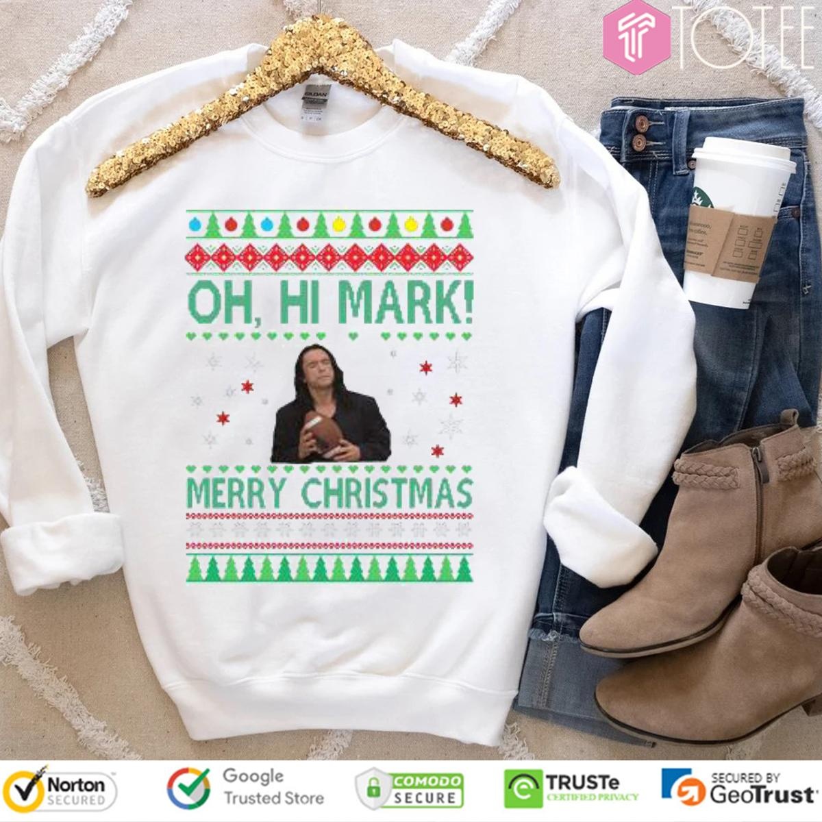 Tommy Wiseau Oh Hi Mark Merry Christmas Ugly Sweater sweatshirt
